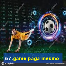 67.game paga mesmo